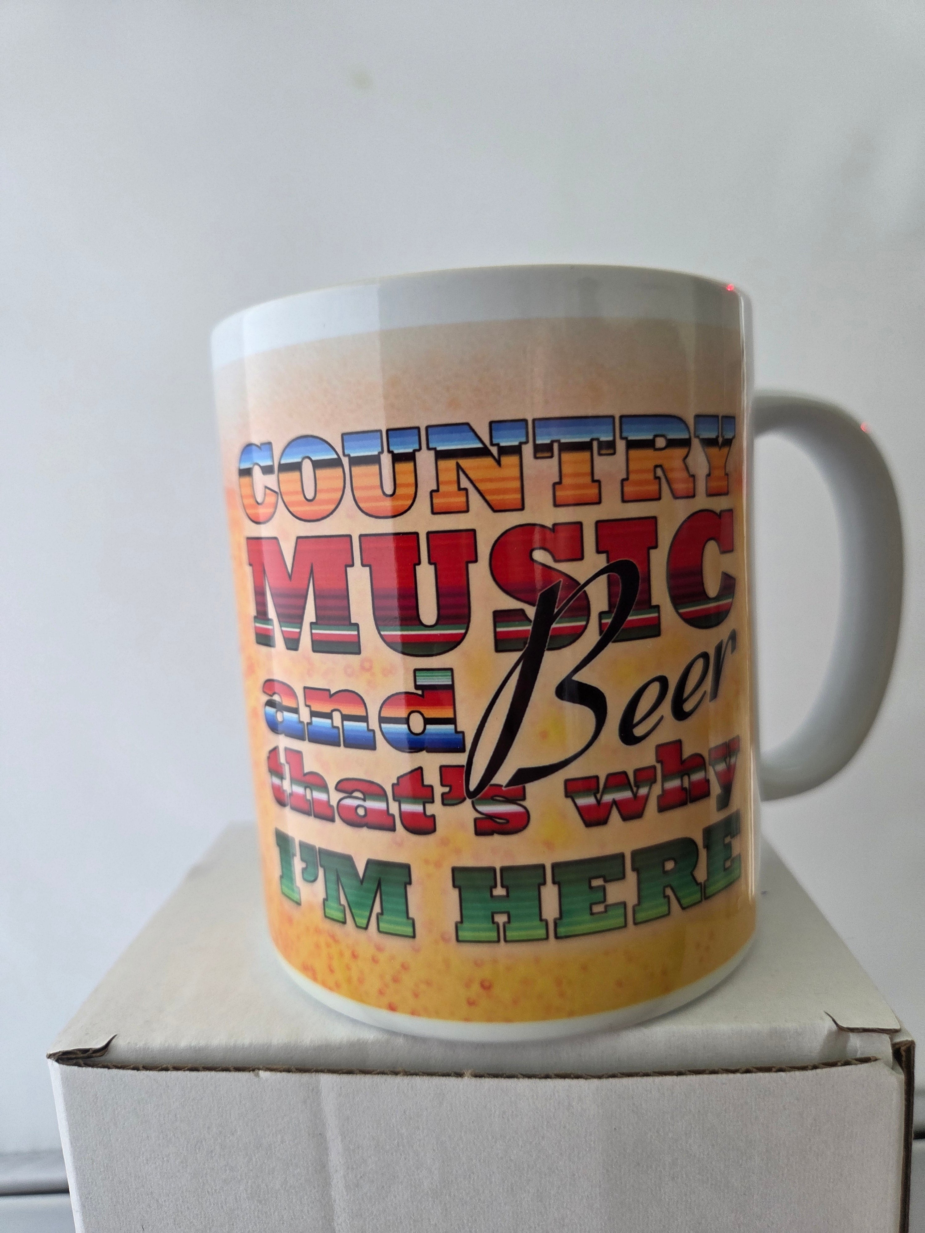 Country Music and Beer That's Why I'm Here Mug