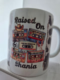 Raised On Shania Mug