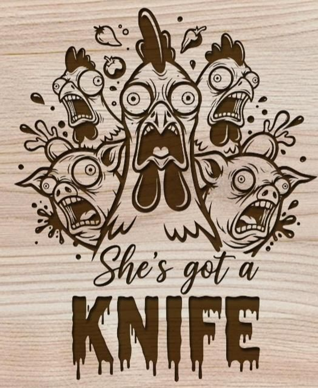 Chopping Board - She's got a knife