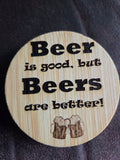 Bottle Opener - Beer is good, but Beers are better!