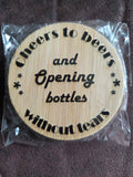 Bottle Opener - Cheers to beers and opening bottles