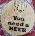 Bottle Opener - You need a Beer